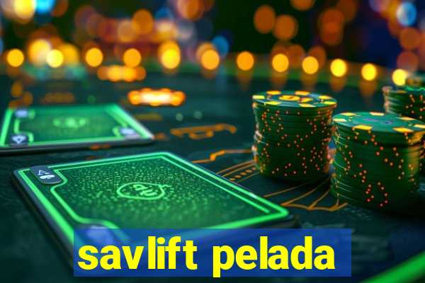 savlift pelada